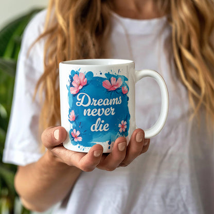 Träume sterben nie – Weiße Keramiktasse (325 ml)