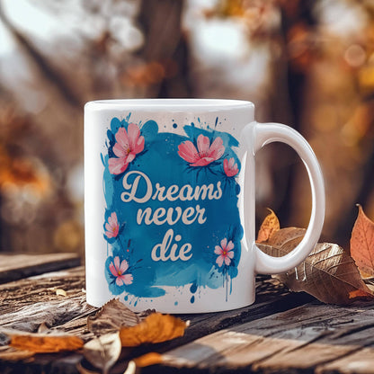 Träume sterben nie – Weiße Keramiktasse (325 ml)